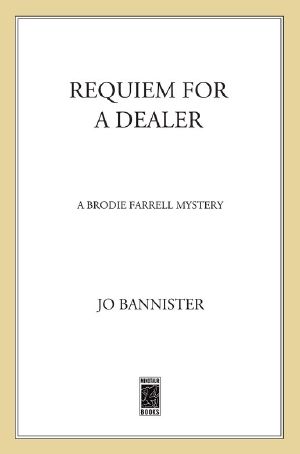 [Brodie Farrell 06] • Requiem for a Dealer